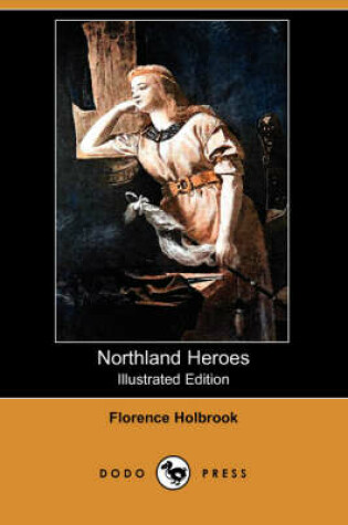 Cover of Northland Heroes (Illustrated Edition) (Dodo Press)