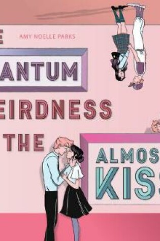 Cover of The Quantum Weirdness of the Almost-Kiss