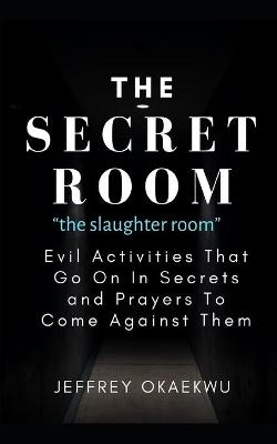 Cover of THE SECRET ROOM the slaughter room