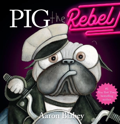 Cover of Pig the Rebel (Pig the Pug)