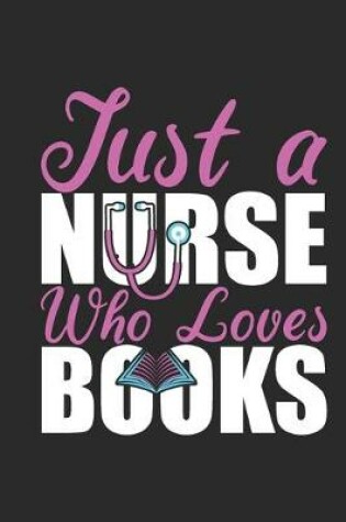 Cover of Just A Nurse Who Loves Books