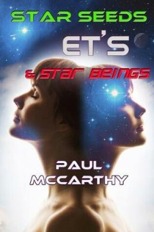 Cover of Star Seeds, ET's & Star Beings