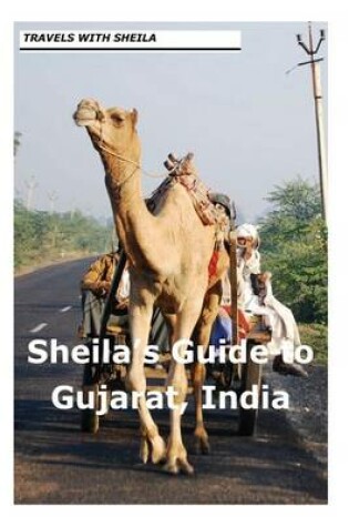 Cover of Sheila's Guide to Gujarat, India