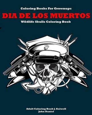 Book cover for Coloring Books for Grownups: Dia de Los Muertos