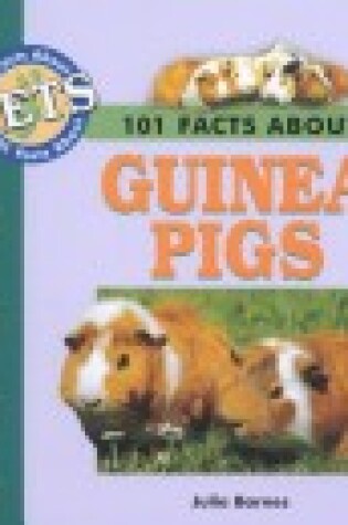 Cover of 101 Facts about Guinea Pigs