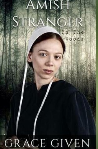 Cover of Amish Stranger In The Woods