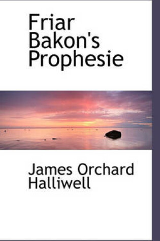 Cover of Friar Bakon's Prophesie