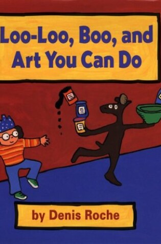 Cover of Loo-Loo, Boo and Art You Can Do