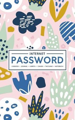 Book cover for Internet Password Logbook - Journal - Libreta - Cahier - Taccuino - Notizbuch