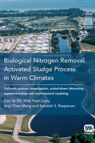 Cover of Biological Nitrogen Removal Activated Sludge Process in Warm Climates