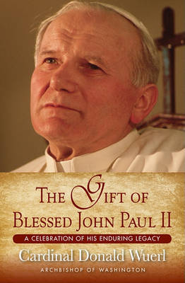 Book cover for The Gift of Blessed John Paul II