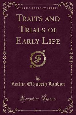 Book cover for Traits and Trials of Early Life (Classic Reprint)