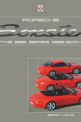 Cover of Porsche Boxster: the 986 Series 1996 - 2004