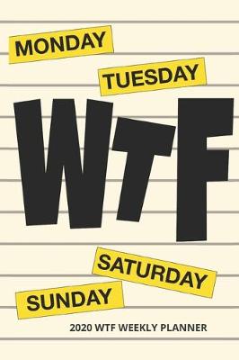 Book cover for 2020 WTF Weekly Planner