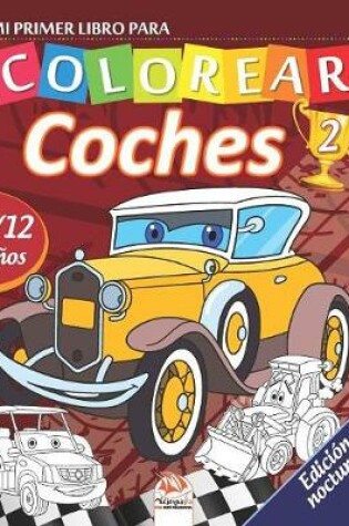 Cover of Mi primer libro para colorear - coches 2 - Edición nocturna