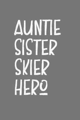Book cover for Aunt Sister Skier Hero