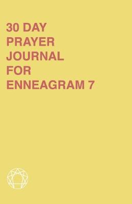Book cover for 30 Day Prayer Journal For Enneagram 7