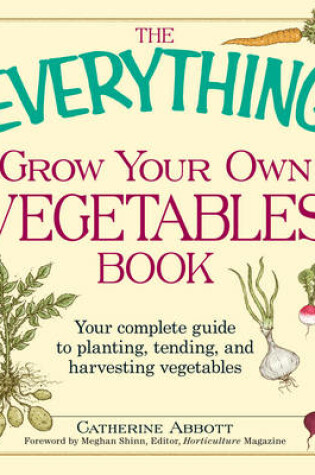 Cover of The "Everything" Grow Your Own Vegetables Book