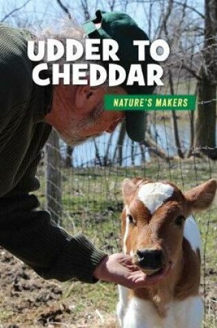 Cover of Udder to Cheddar