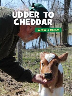 Book cover for Udder to Cheddar