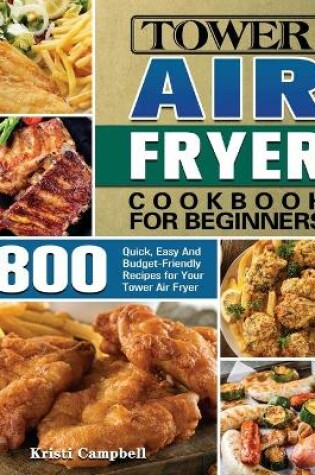 Cover of Tower Air Fryer Cookbook for Beginners