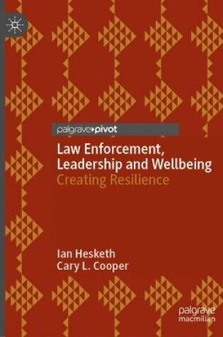 Cover of Law Enforcement, Leadership and Wellbeing