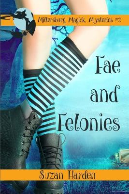 Book cover for Fae and Felonies