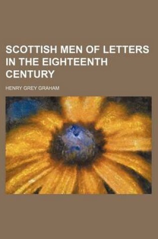 Cover of Scottish Men of Letters in the Eighteenth Century