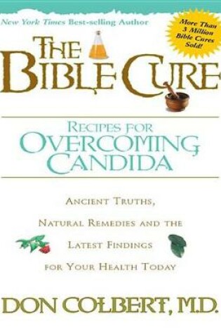 Cover of The Bible Cure Recipes for Overcoming Candida