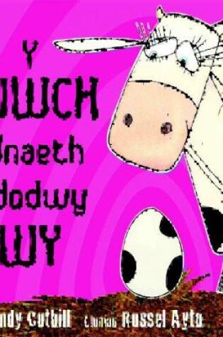 Cover of Fuwch Wnaeth Ddodwy Wy, Y