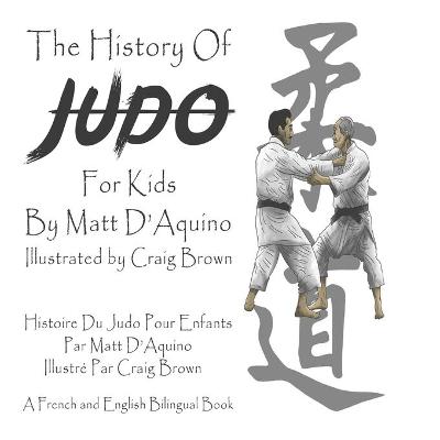 Book cover for History of Judo For Kids (English French Bilingual book)