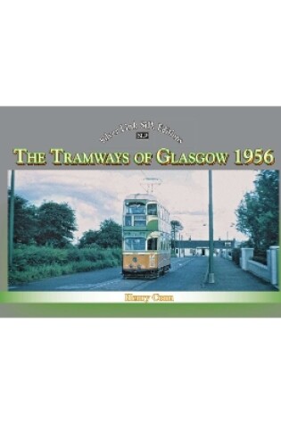Cover of Silver Link Silk Edition The Tramways of Glasgow 1956