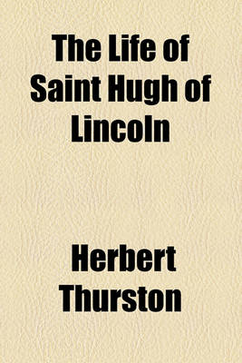 Book cover for The Life of Saint Hugh of Lincoln