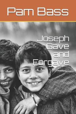 Book cover for Joseph Gave and Forgave
