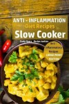 Book cover for Anti - Inflammation Diet Recipes - Slow Cooker