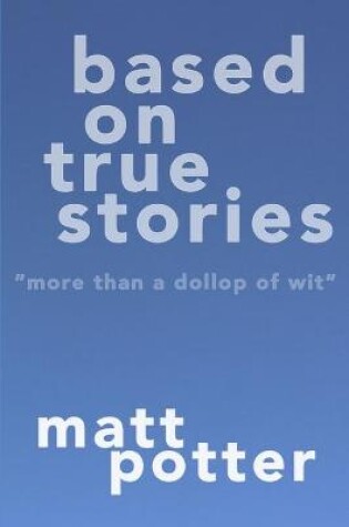 Cover of Based on True Stories