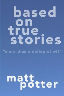 Book cover for Based on True Stories