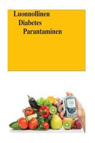 Cover of Luonnollinen Diabetes Parantaminen (Finnish)