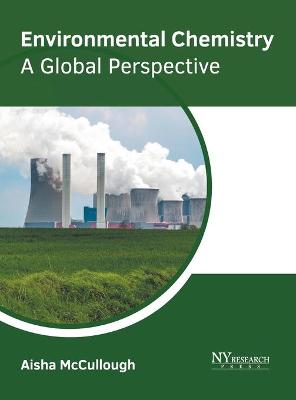 Cover of Environmental Chemistry: A Global Perspective