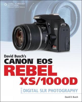 Book cover for David Busch's Canon EOS Rebel XS/1000D Guide to Digital SLR Photography