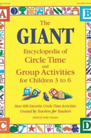 Cover of The Giant Encyclopedia of Circle Time and Group Activities for Children 2 to 6