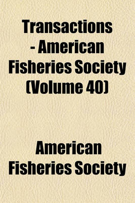 Book cover for Transactions - American Fisheries Society (Volume 40)