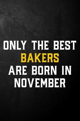 Book cover for Only The Best Bakers Are Born In November