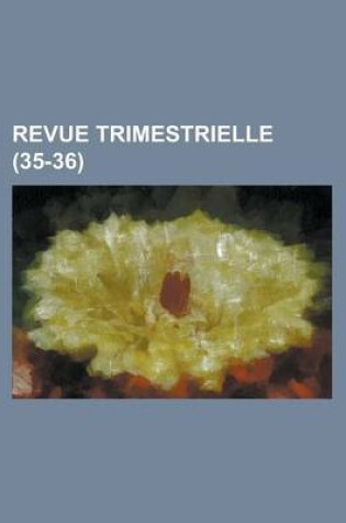 Cover of Revue Trimestrielle (35-36 )