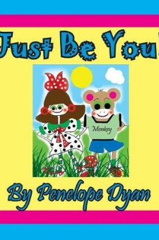 Cover of Just Be You!