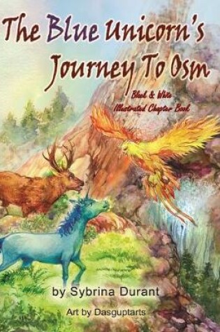 Cover of The Blue Unicorn's Journey To Osm Black and White