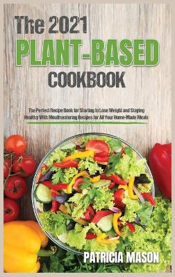 Book cover for The 2021 Plant-Based Cookbook