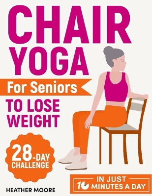 Book cover for Chair Yoga for Seniors to Lose Weight