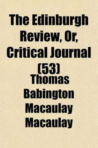 Cover of The Edinburgh Review, Or, Critical Journal (53)