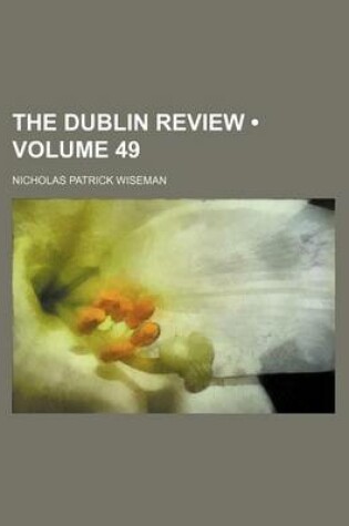 Cover of The Dublin Review (Volume 49)